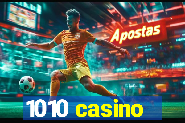 1010 casino